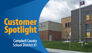 Photo of Customer Spotlight Campbell County School District #1